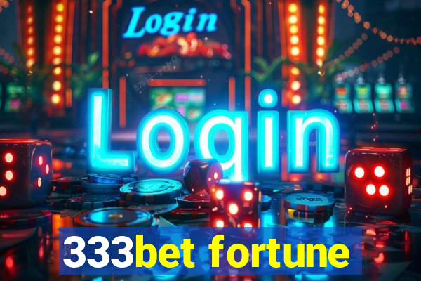 333bet fortune